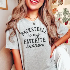 Basketball is my Favorite Season Tee