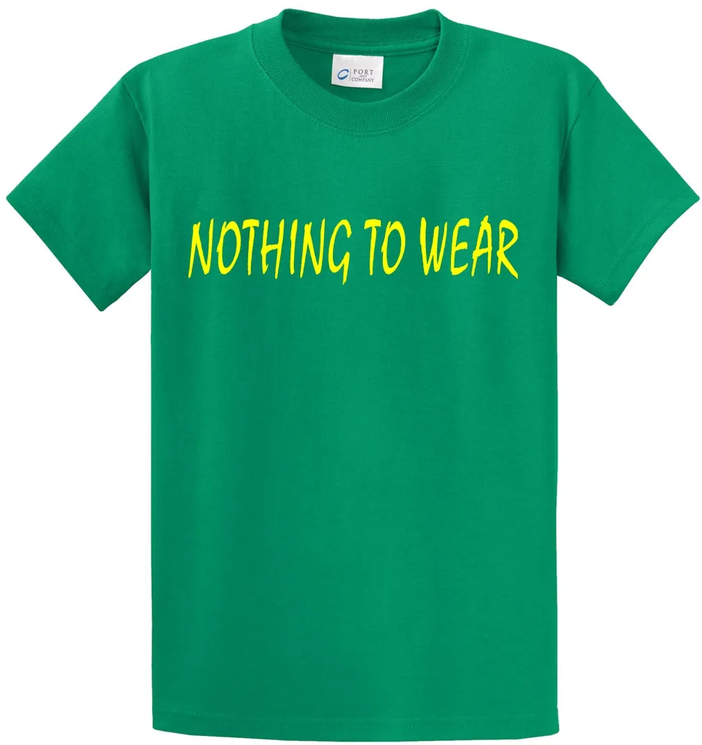 Nothing To Wear Printed Tee Shirt